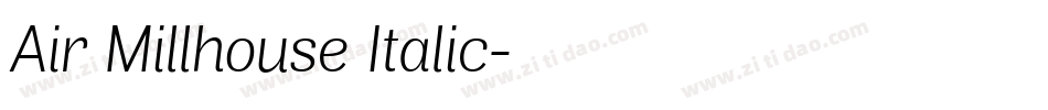 Air Millhouse Italic字体转换